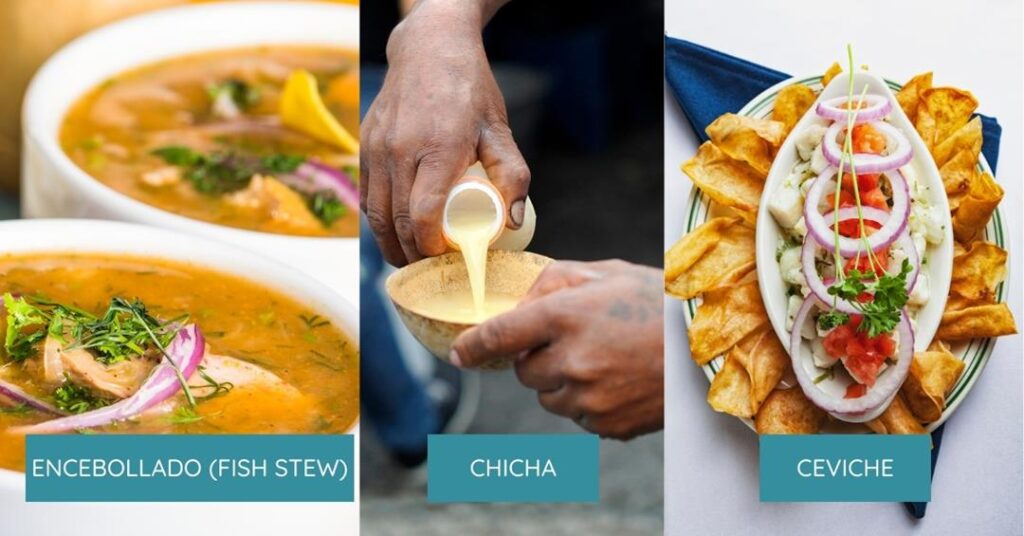 3 images of food from Ecuador - on the left is encebollado or fish stew. in the middle is chicha, a drink. on the right is a plate of ceviche surrounded by tortillas - 3 Weeks in Ecuador Itinerary